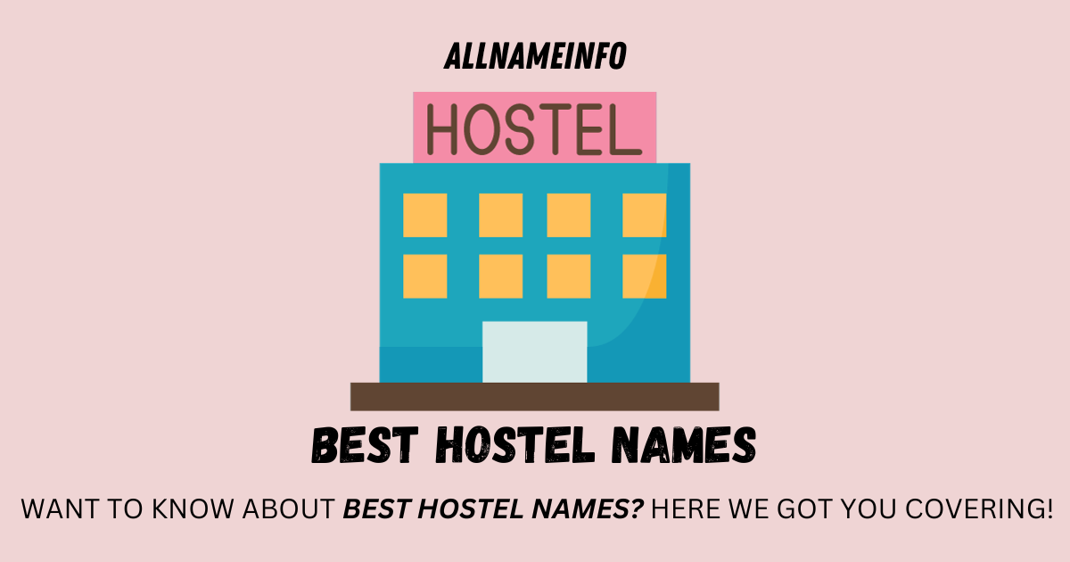 best hostel names